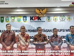 Bupati dan DPRD Nias Hadiri Rakor KPK, Komitmen Bersihkan Daerah dari Korupsi