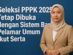 Seleksi PPPK 2025 Tetap Dibuka dengan Sistem Baru, Pelamar Umum Ikut Serta