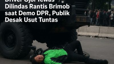 Driver Ojol Tewas Dilindas Rantis Brimob saat Demo DPR, Publik Desak Usut Tuntas