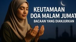Keutamaan Doa Malam Jumat & Bacaan yang Dianjurkan