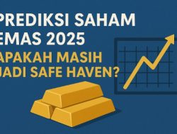 Prediksi Saham Emas 2025, Apakah Masih Jadi Safe Haven?