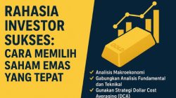 Rahasia Investor Sukses: Cara Memilih Saham Emas yang Tepat