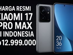 Harga Resmi Xiaomi 17 Pro Max di Indonesia + Fitur Canggih yang Perlu Kamu Tahu