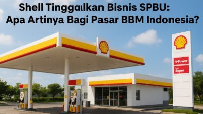 Shell Tinggalkan Bisnis SPBU: Apa Artinya Bagi Pasar BBM Indonesia?