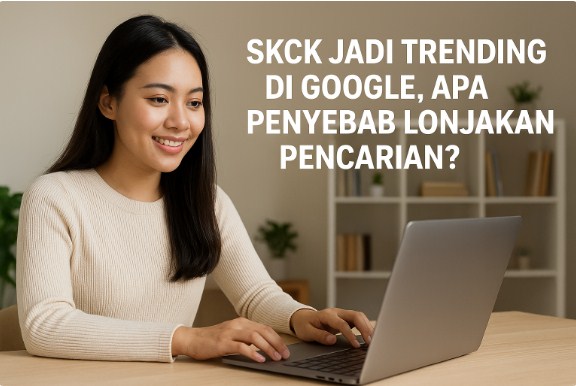 SKCK Jadi Trending di Google, Apa Penyebab Lonjakan Pencarian?