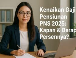 Kenaikan Gaji Pensiunan PNS 2025: Kapan & Berapa Persennya?