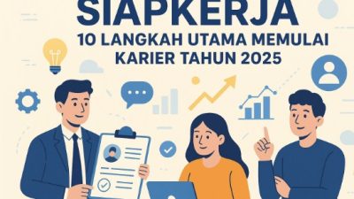 Siapkerja: 10 Langkah Utama Memulai Karier Tahun 2025