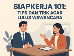 Siapkerja 101: Tips dan Trik Agar Lulus Wawancara
