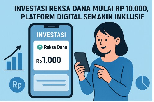 Investasi Reksa Dana Mulai Rp 10.000, Platform Digital Semakin Inklusif